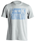 fuck ronaldo censored white shirt for man city fans