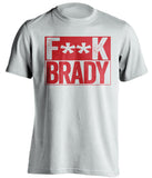 fuck brady white and red tshirt censored