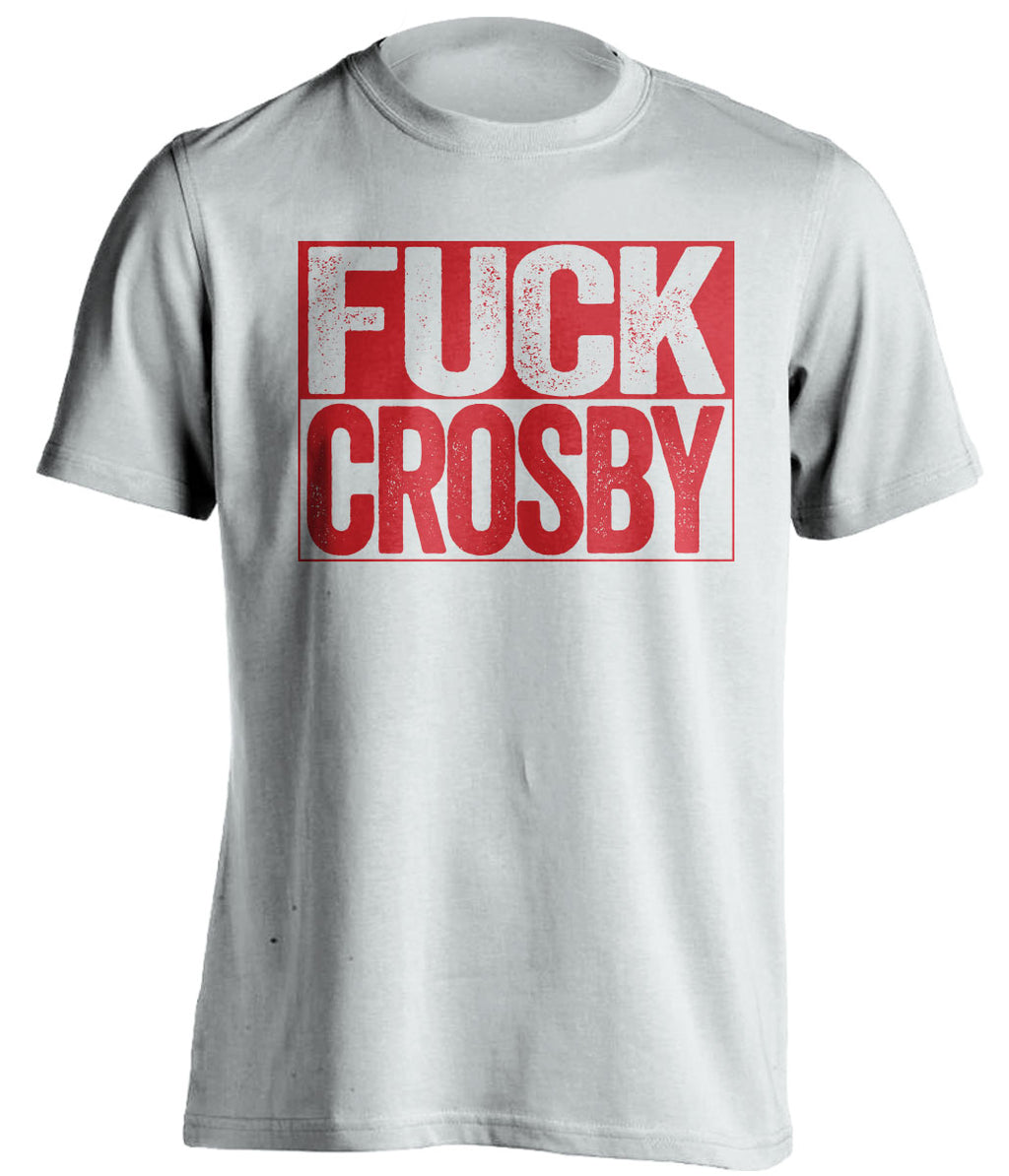 fuck crosby white and red tshirt uncensored