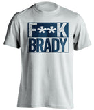 fuck brady white and navy tshirt censored