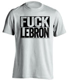 fuck lebron james san antonio spurs white shirt uncensored