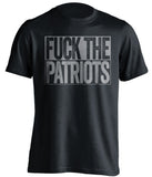 FUCK THE PATRIOTS Oakland Raiders black TShirt