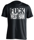 FUCK WEST HAM Millwall FC black TShirt
