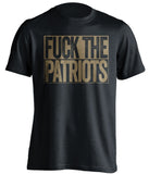 new orleans saints black shirt fuck the patriots uncensored