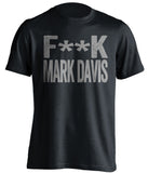 fuck mark davis oakland raiders black tshirt censored