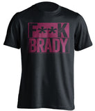 fuck brady black and garnet tshirt censored