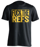 fuck the refs black and gold tshirt uncensored