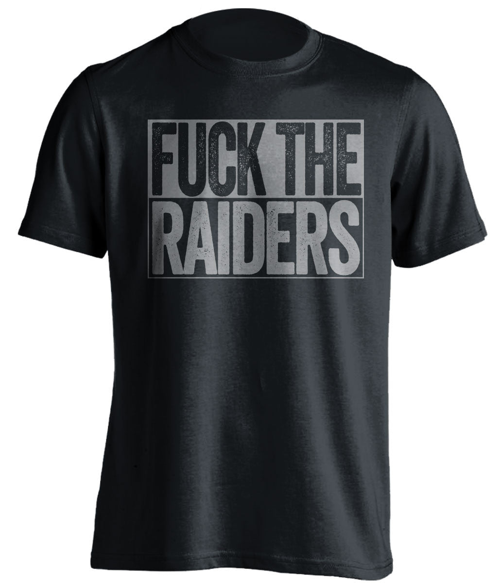 FUCK THE RAIDERS Oakland Raiders black tShirt