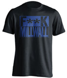 fuck millwall black and blue tshirt censored