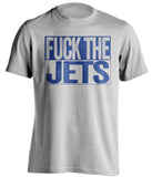 fuck the jets uncensored grey shirt for bills fans