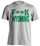 fuck wyoming censored grey tshirt CSU rams fan