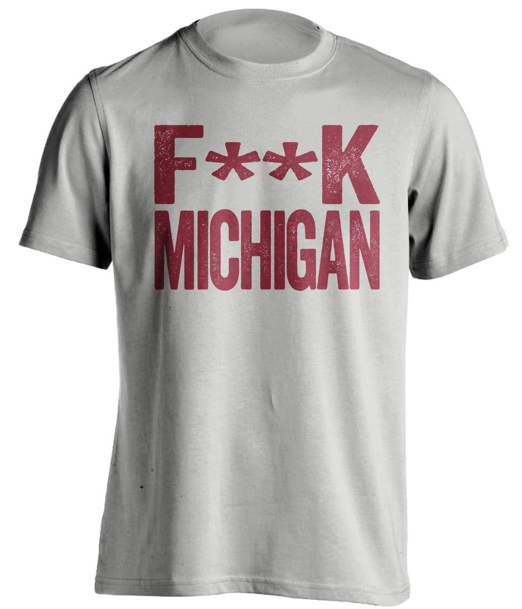 Fuck Michigan - Michigan Haters Shirt - Maroon and Gold - Text Design - Beef Shirts
