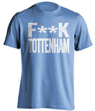 fuck tottenham man city blue shirt censored