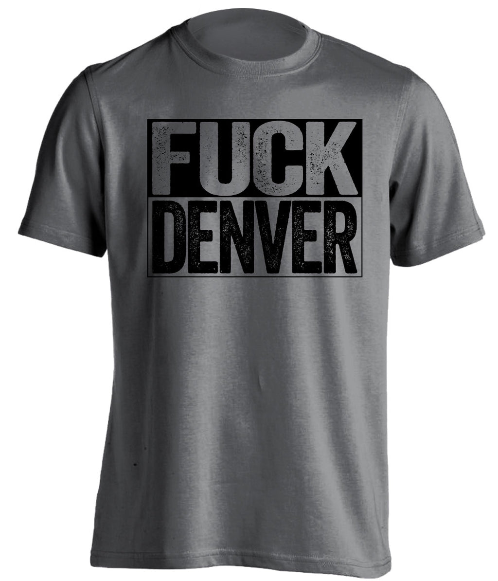 fuck denver broncos oakland raiders grey shirt uncensored