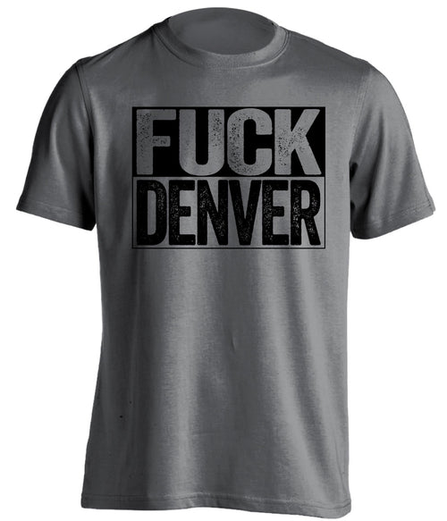 fuck denver broncos oakland raiders grey shirt uncensored