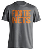 fuck the nets new york knicks uncensored grey tshirt