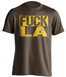 fuck la dodgers san diego padres brown shirt uncensored