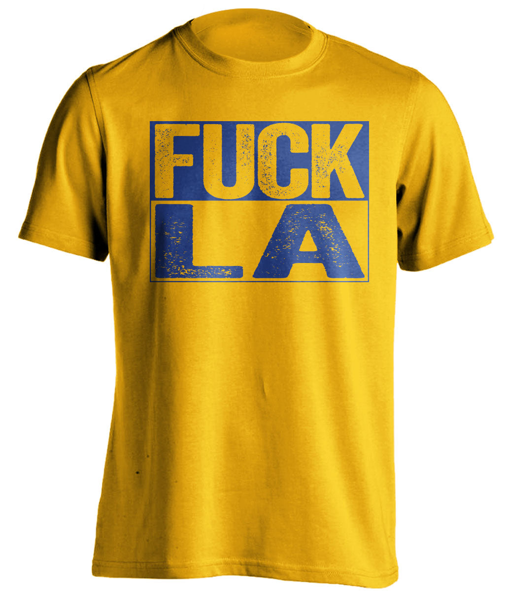 fuck la lakers clippers rams chargers warriors gold shirt uncensored