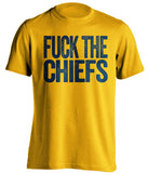fuck the chiefs uncensored gold tshirt chargers fans