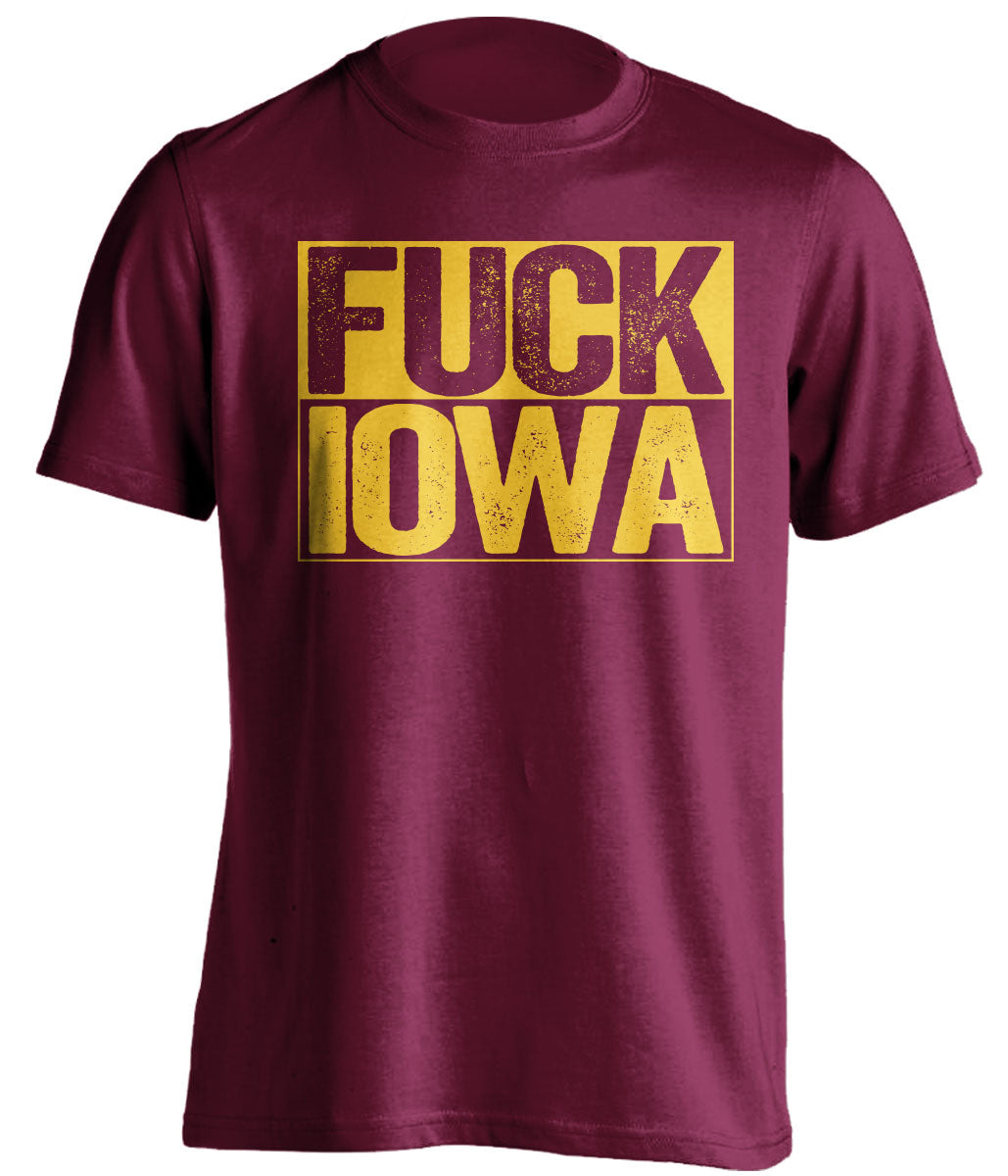 fuck iowa uncensored maroon shirt for minnesota fans