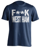 FUCK WEST HAM - Millwall FC Fan T-Shirt - Text Design - Beef Shirts