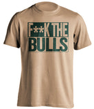 fuck the bulls censored old gold shirt milwaukee bucks fan