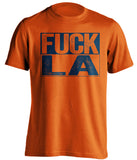 fuck LA rams dodgers bears broncos astros fan orange shirt uncensored