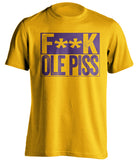 fuck ole piss miss lsu tigers gold shirt censored
