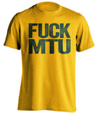 fuck mtu uncensored gold tshirt for nmu fans