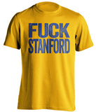 fuck stanford uncensored gold tshirt sjsu fans