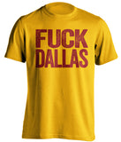 fuck dallas cowboys washington redskins commanders gold tshirt uncensored