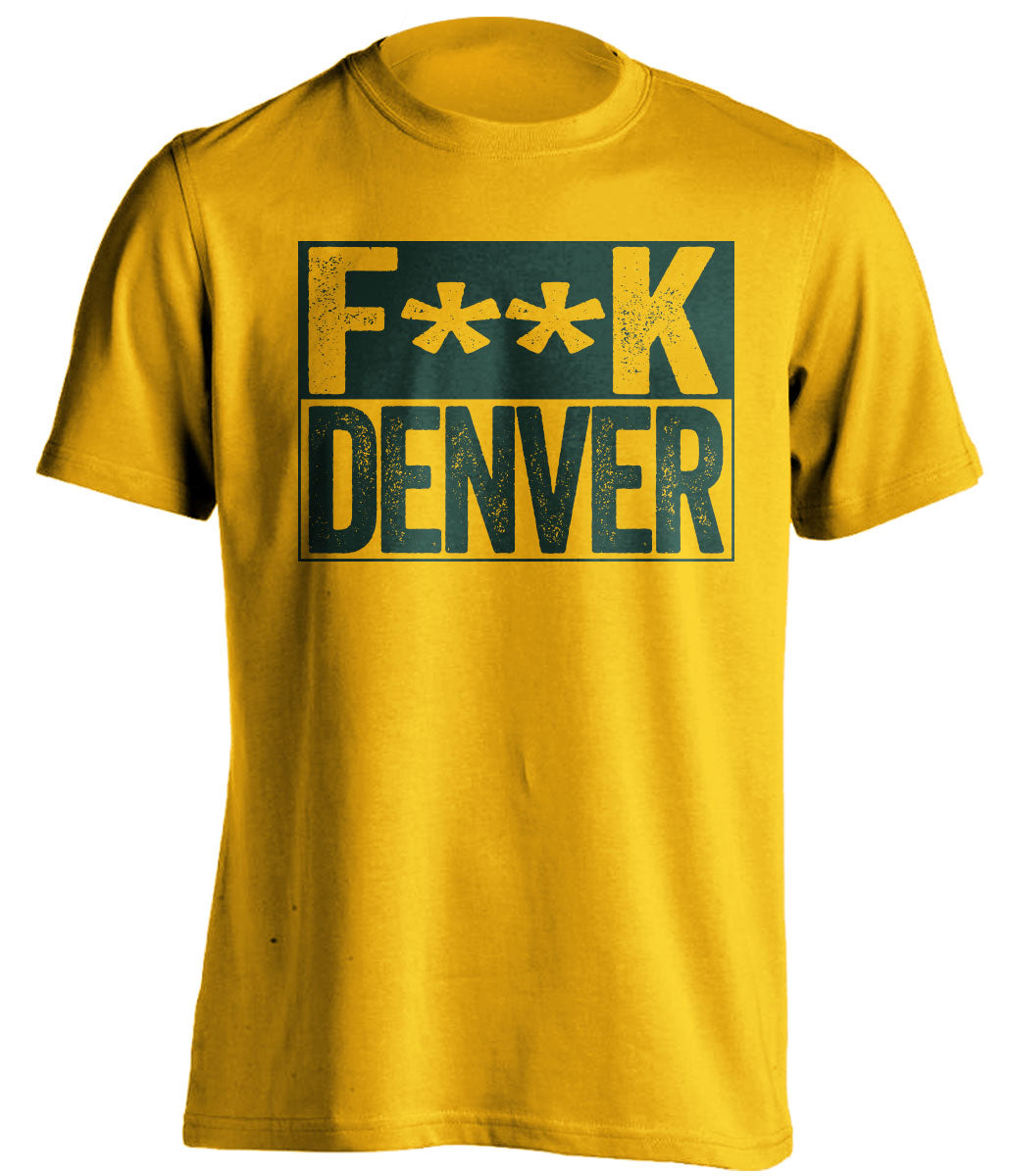 fuck denver broncos green bay packers gold shirt censored