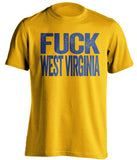 fuck west virginia wvu pitt pittsburgh panthers gold tshirt uncensored