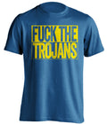 fuck the trojans usc ucla bruins blue shirt uncensored