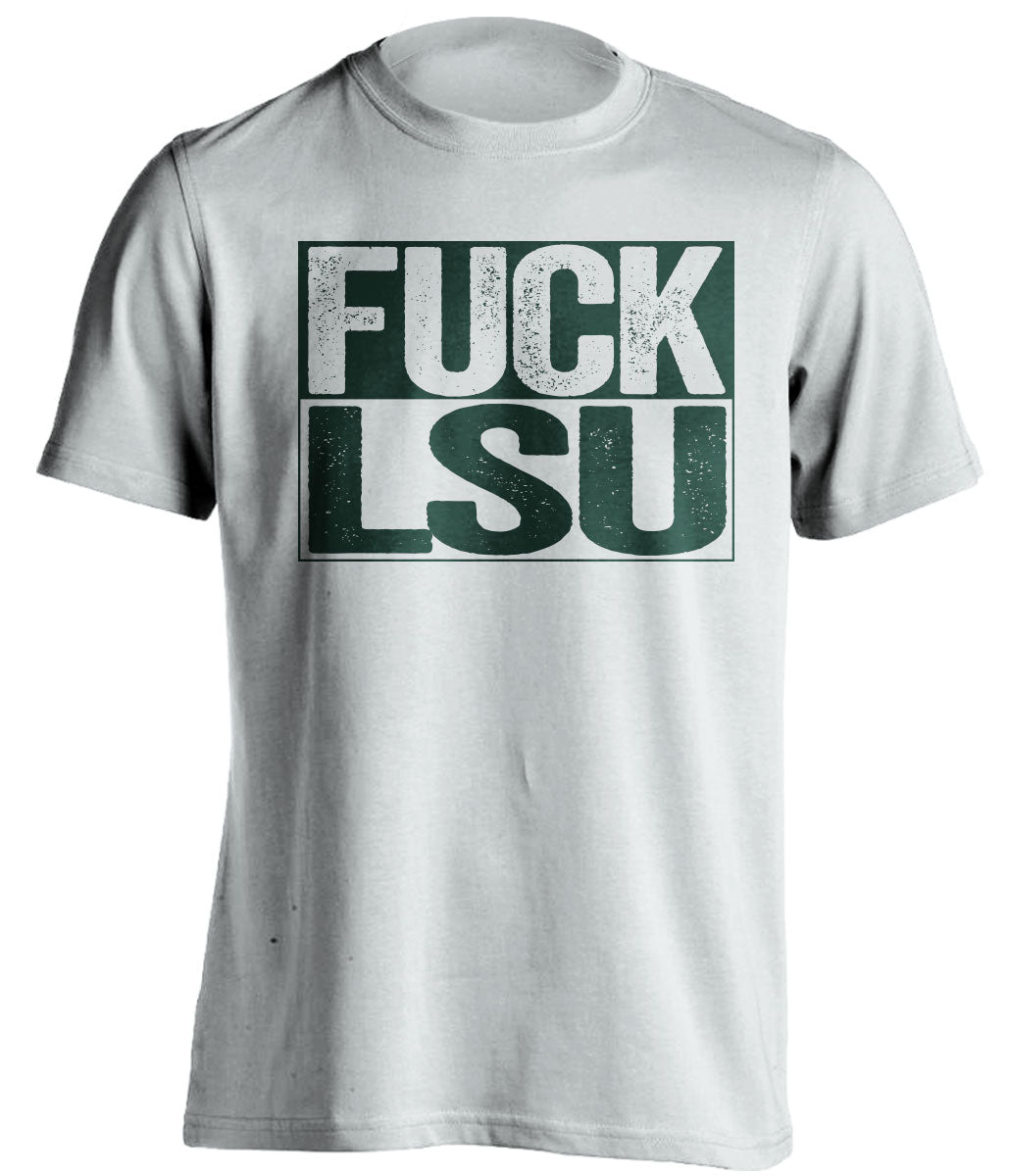fuck lsu uncensored white shirt for tulane fans