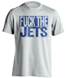 fuck the jets uncensored white shirt for bills fans