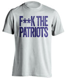 F**K THE PATRIOTS Baltimore Ravens white Shirt