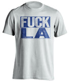 fuck la dodgers angels texas rangers white shirt uncensored
