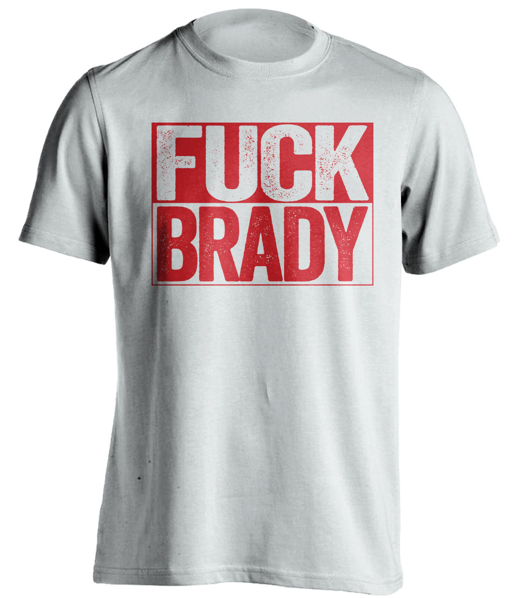 fuck brady white and red tshirt uncensored