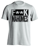 fuck patrick mahomes oakland raiders censored white shirt