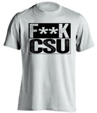 fuck csu censored white shirt CU buffs fan