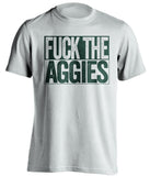 fuck the aggies uncensored white shirt for baylor fans