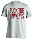 fuck the hawkeyes uncensored white tshirt for minnesota fans