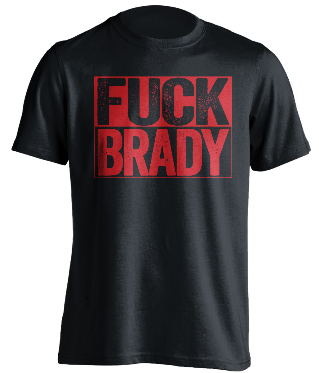 fuck brady black and red tshirt uncensored
