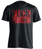 fuck princeton uncensored black shirt for rutgers fans