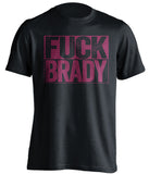 fuck brady black and garnet tshirt uncensored