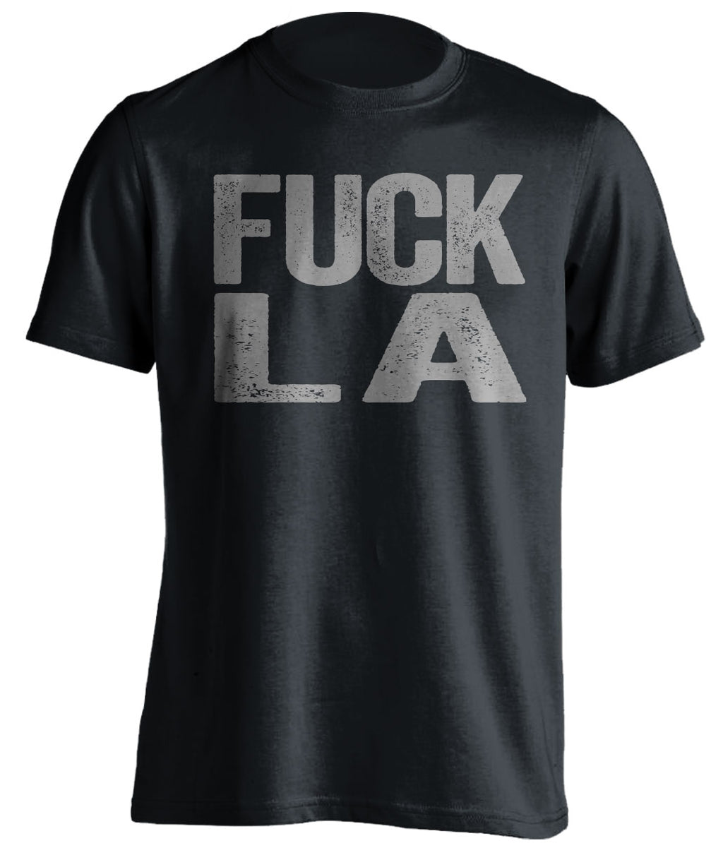 fuck la lakers rams chargers kings oakland raiders spurs fan black tshirt uncensored
