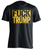 fuck trump black shirt with gold text uncensored
