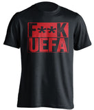 fuck uefa ucl liverpool lfc fan black shirt censored