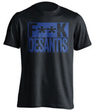 fuck ron desantis deathsantis florida disney liberal black shirt censored